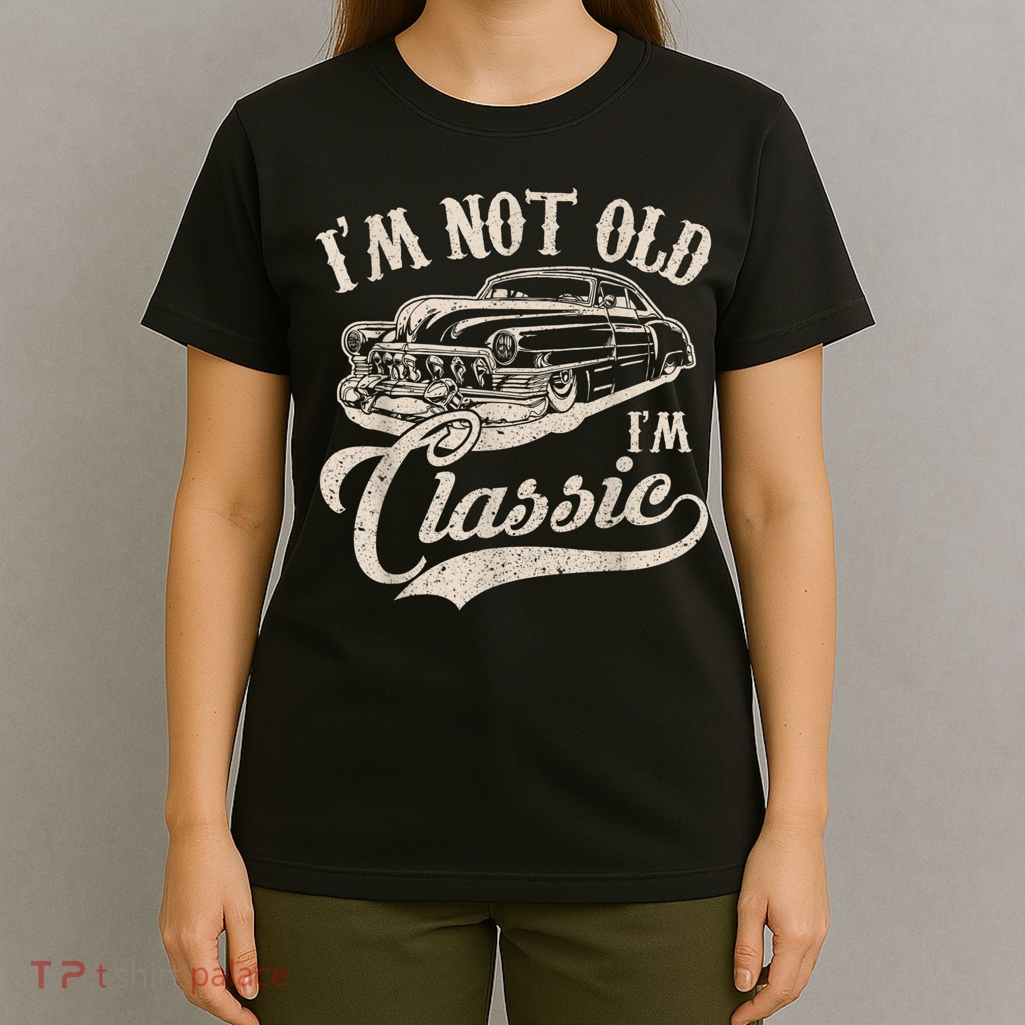 I'm Not Old I'm a Classic Funny Retro Vintage Car Lover T-Shirt