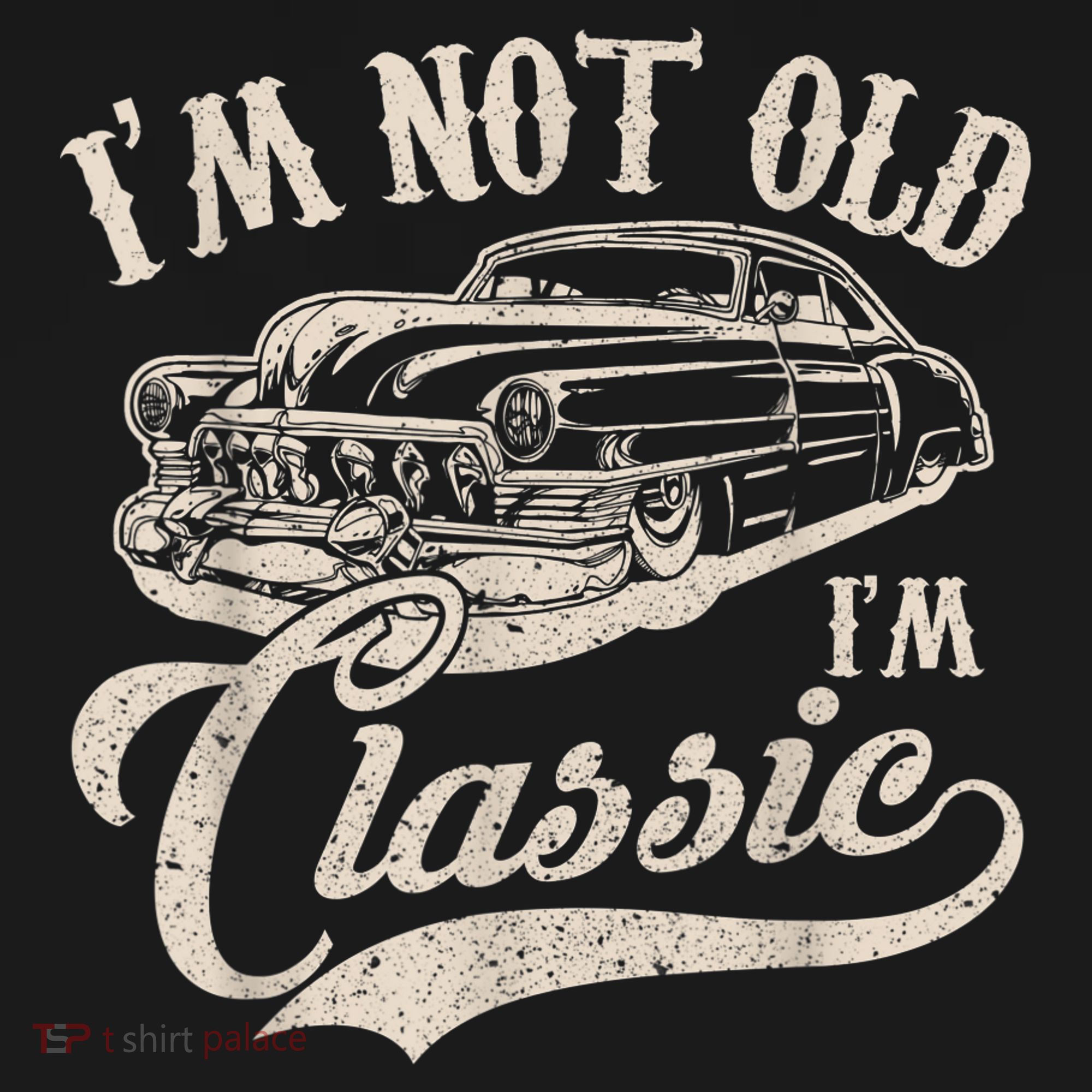 I'm Not Old I'm a Classic Funny Retro Vintage Car Lover T-Shirt