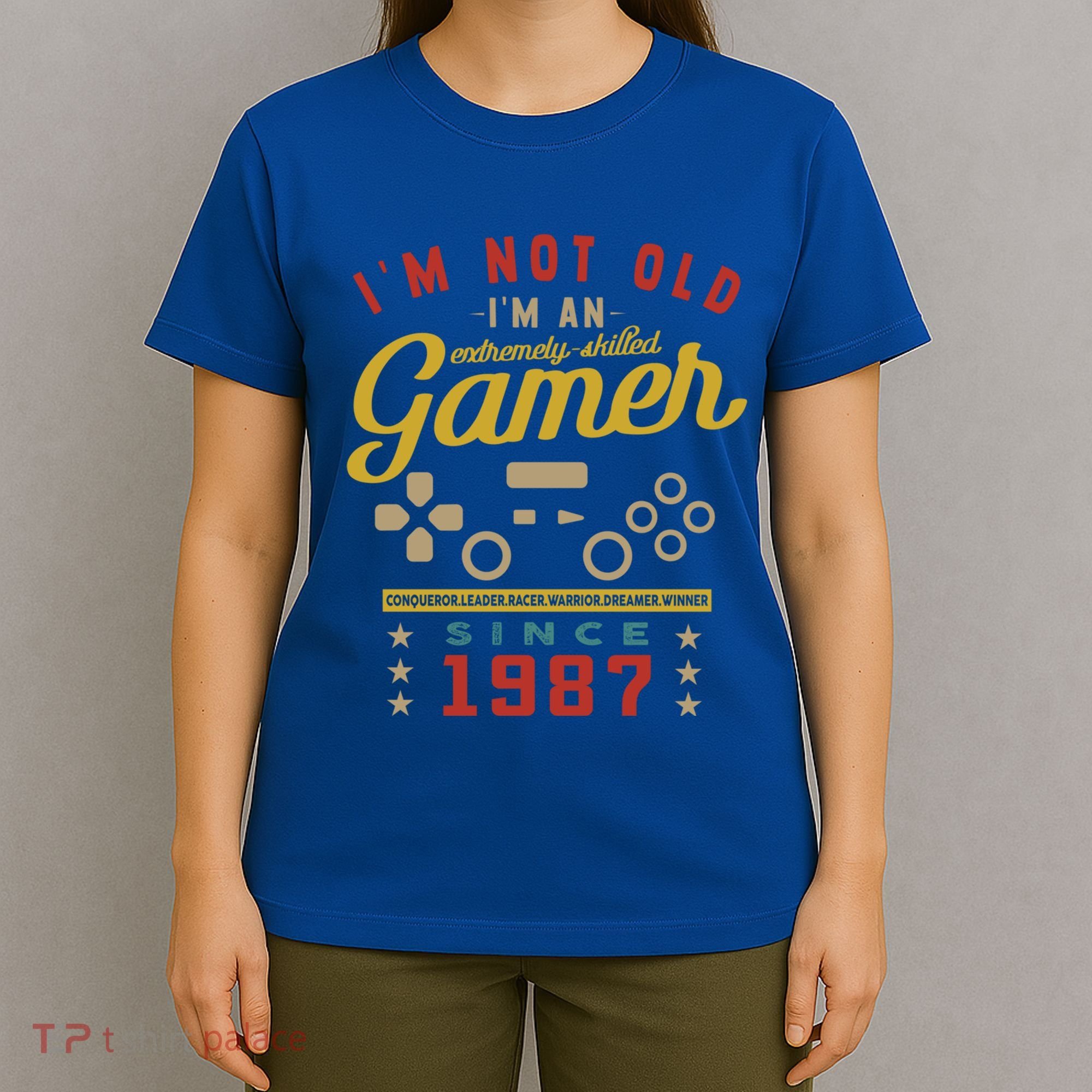 IM Not Old IM A Skilled Gamer 1987 Videogame Gaming Gift T-Shirt