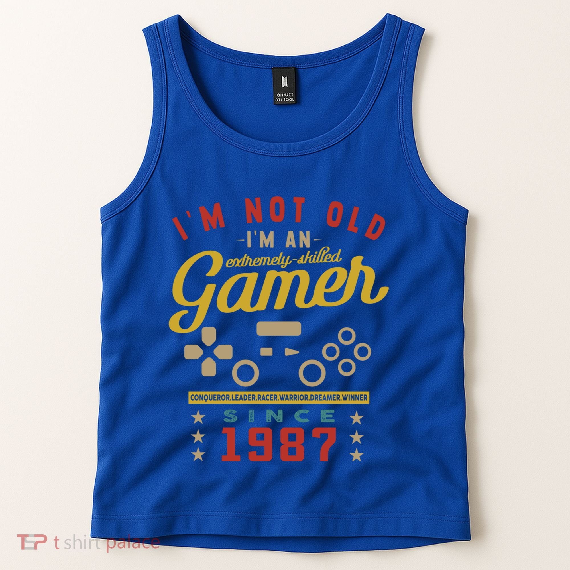 IM Not Old IM A Skilled Gamer 1987 Videogame Gaming Gift Tank Top