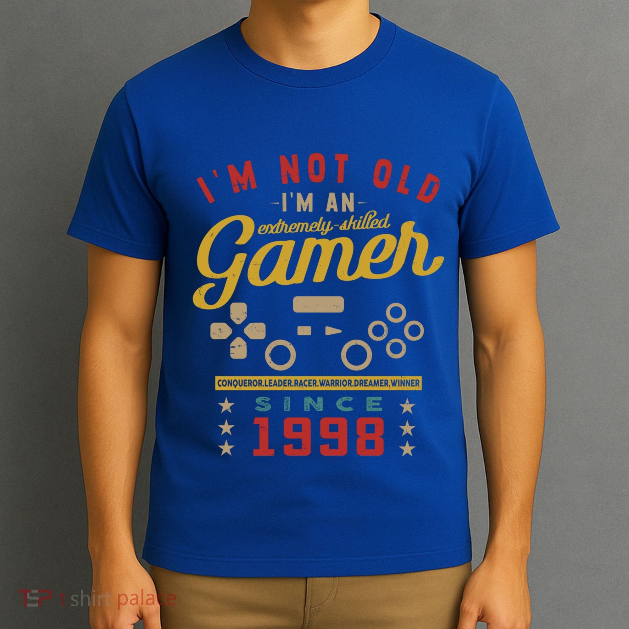 IM Not Old IM A Skilled Gamer 1998 Videogame Gaming Gift T-Shirt