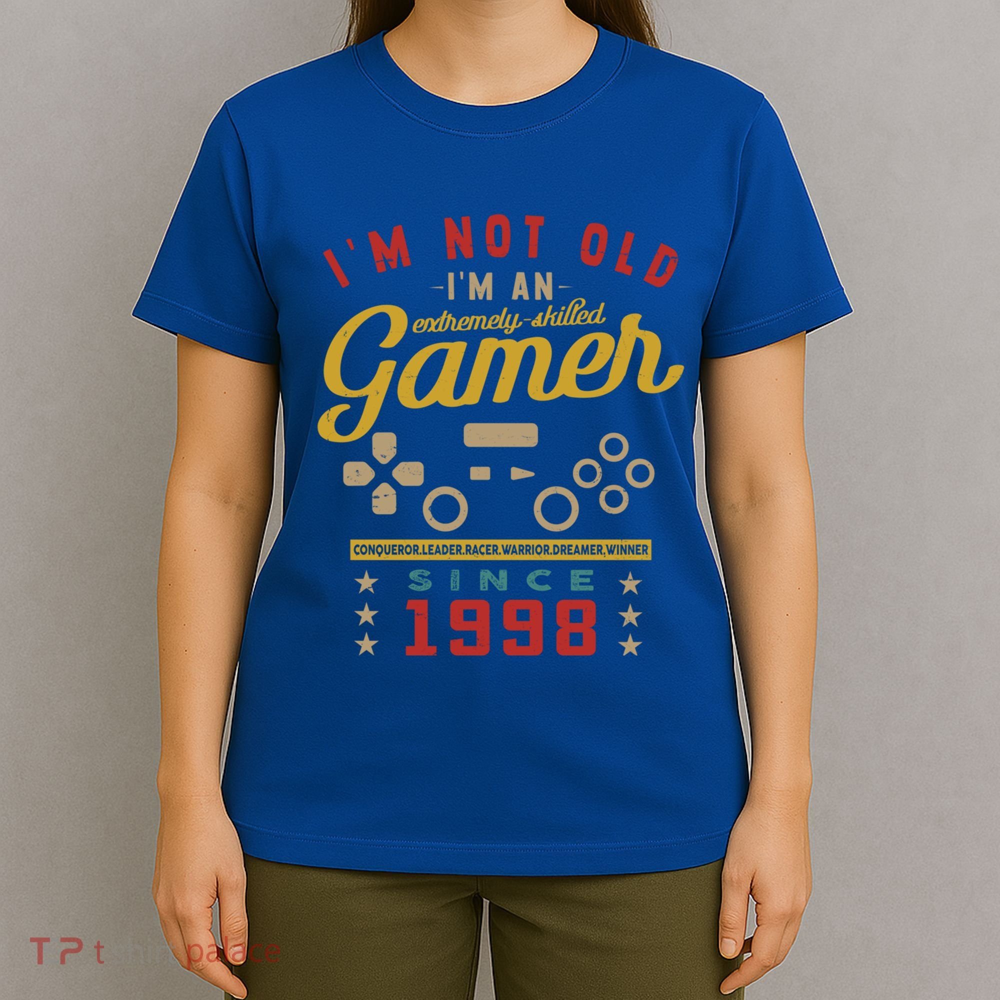 IM Not Old IM A Skilled Gamer 1998 Videogame Gaming Gift T-Shirt