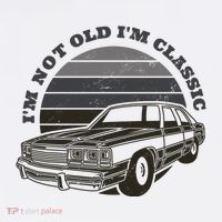 I'm Not Old I'm Classic Vintage Car T-Shirt thumb 7