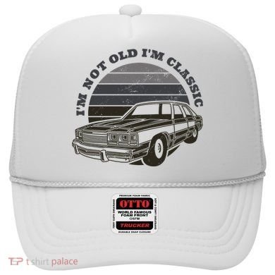I'm Not Old I'm Classic Vintage Car Hat