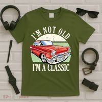 I'm Not Old I'm A Classic Car Vintage Retro T-Shirt thumb 5