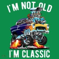 Im Not Old Im Classic Funny Hotrod Classic Car Cartoon T-Shirt thumb 7