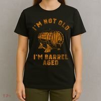 Im Not Old Im Barrel Aged T-Shirt thumb 4