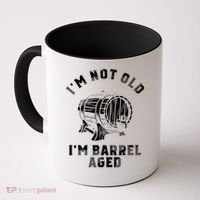 Im Not Old Im Barrel Aged Coffee Mug thumb 0
