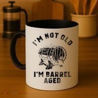 Im Not Old Im Barrel Aged Coffee Mug thumb 4