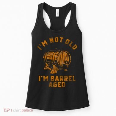 Im Not Old Im Barrel Aged Women's Tank Top