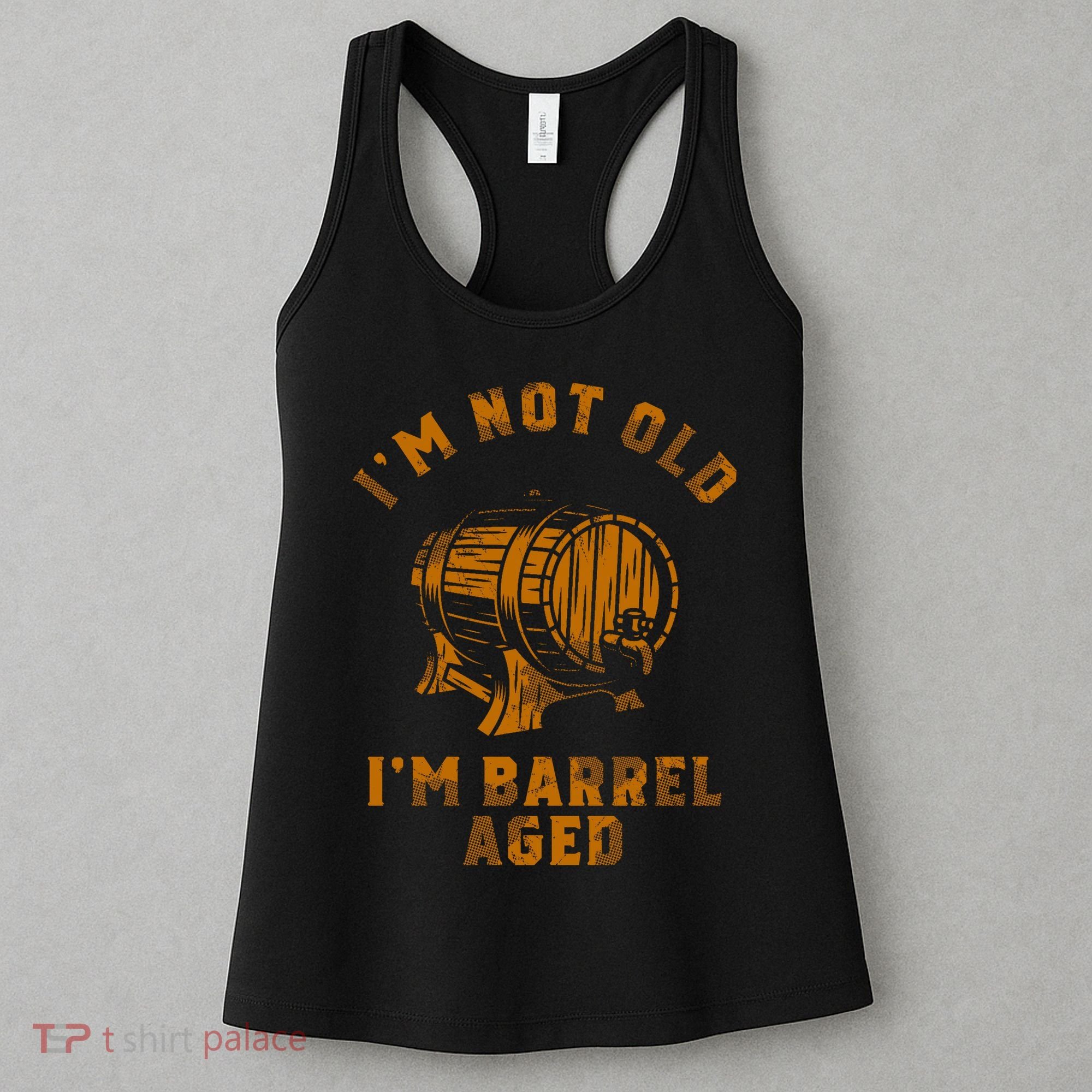 Im Not Old Im Barrel Aged Women's Tank Top
