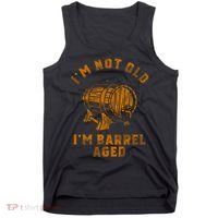 Im Not Old Im Barrel Aged Tank Top thumb 0