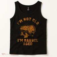 Im Not Old Im Barrel Aged Tank Top thumb 2