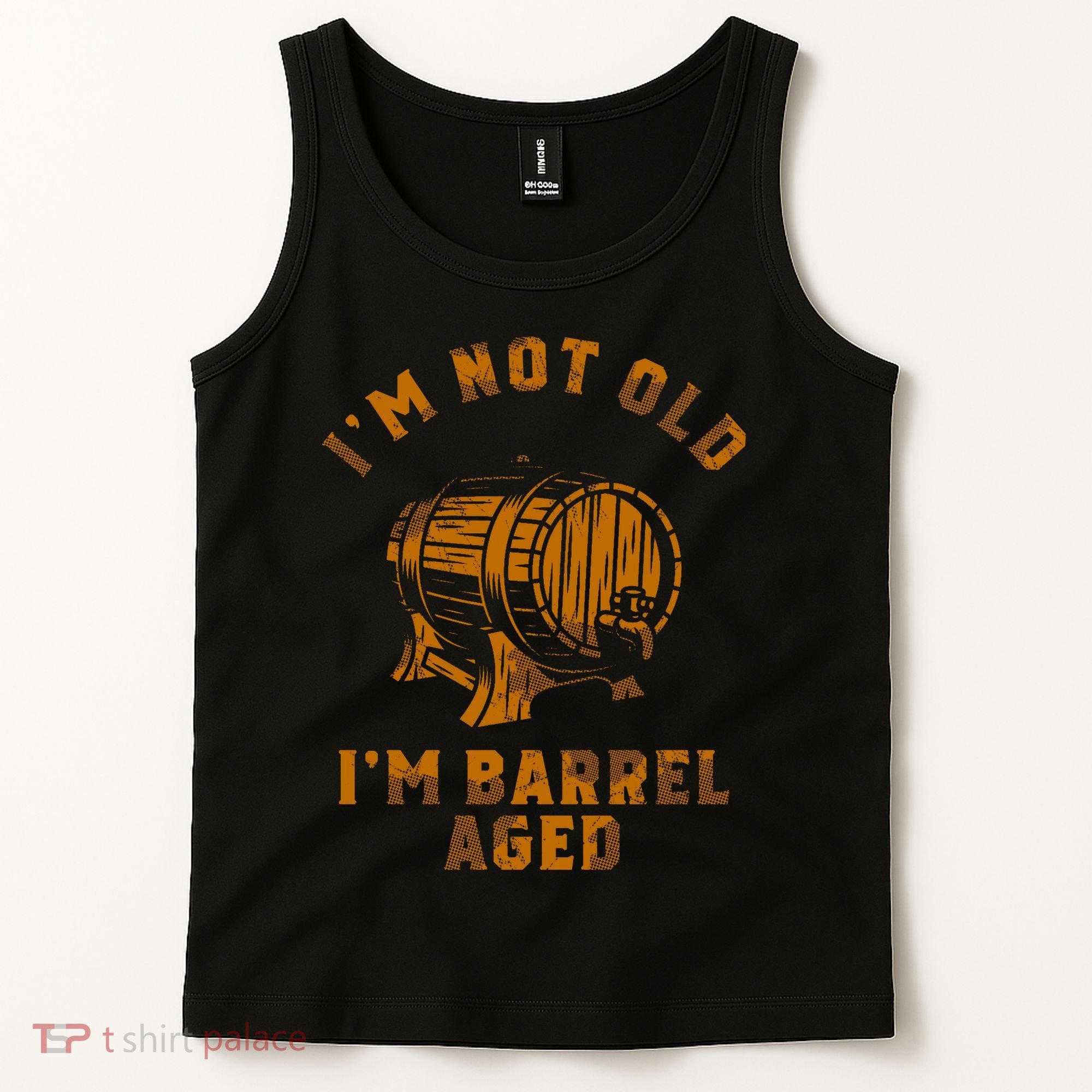 Im Not Old Im Barrel Aged Tank Top