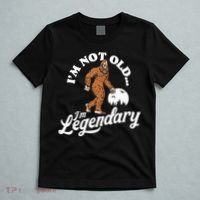 IM Not Old IM Legendary Funny Bigfoot Sasquatch Birthday T-Shirt thumb 5