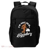 IM Not Old IM Legendary Funny Bigfoot Sasquatch Birthday Backpack thumb 0
