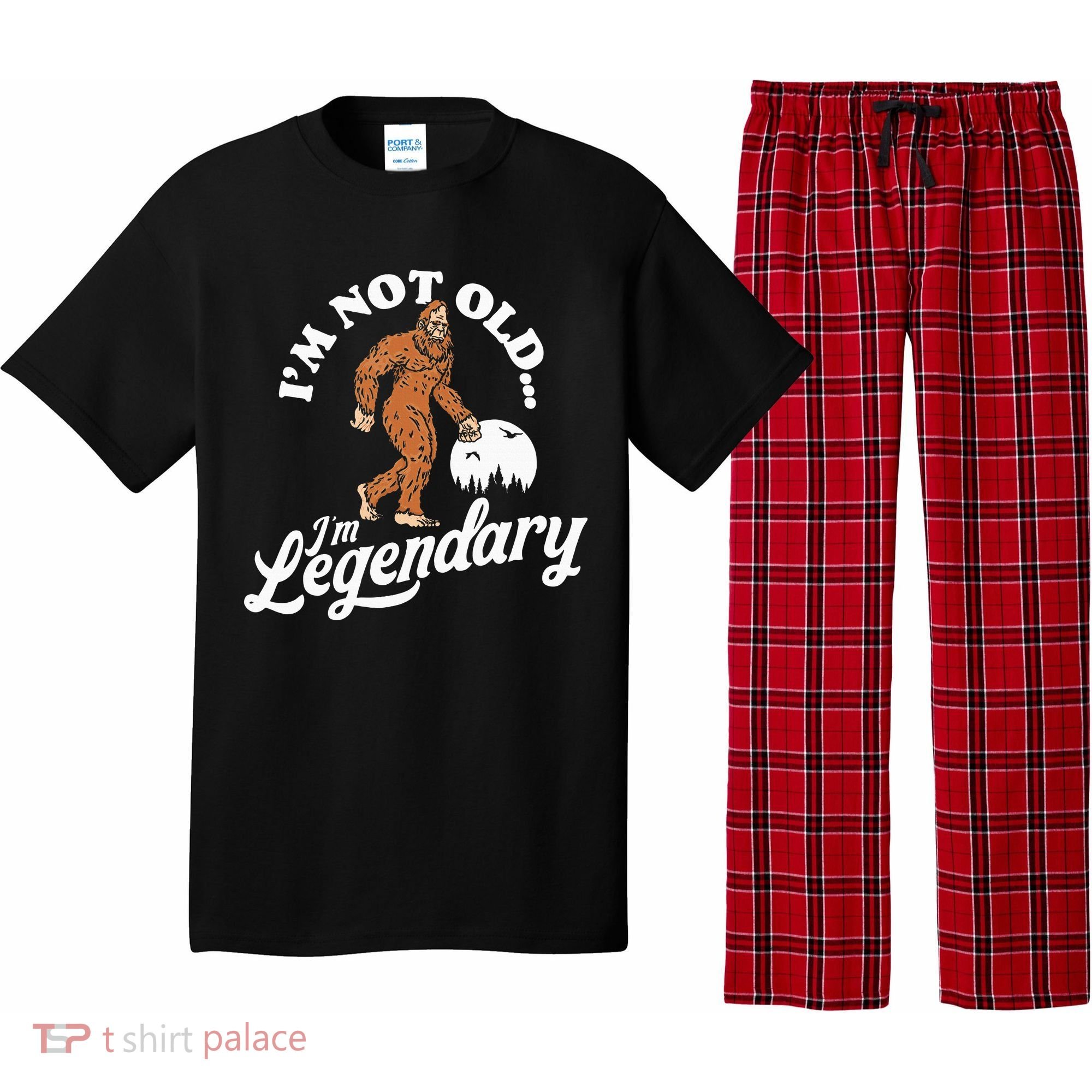 IM Not Old IM Legendary Funny Bigfoot Sasquatch Birthday Pajama Set