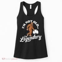 IM Not Old IM Legendary Funny Bigfoot Sasquatch Birthday Women's Tank Top thumb 0