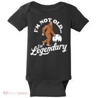 IM Not Old IM Legendary Funny Bigfoot Sasquatch Birthday Baby Bodysuit thumb 0