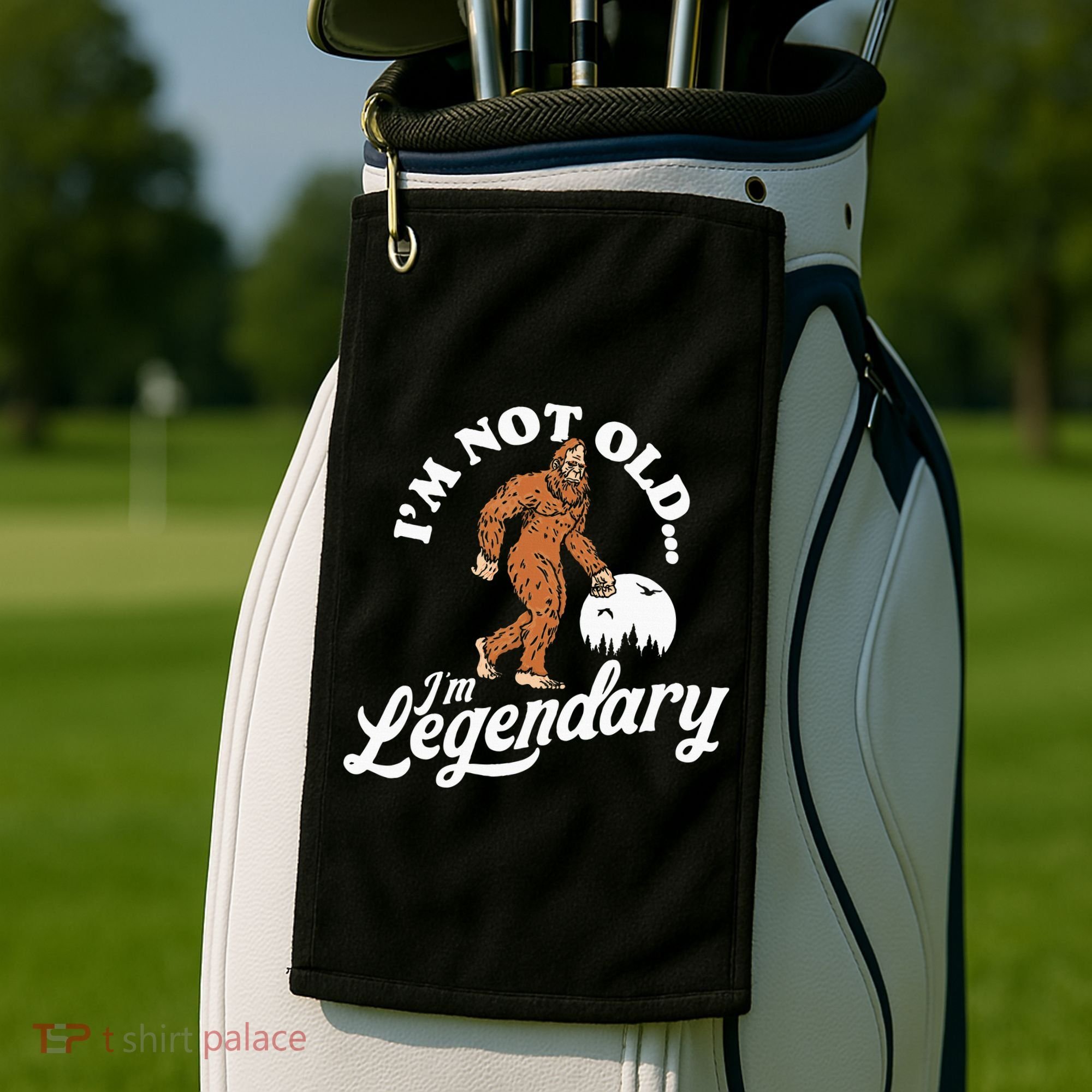 IM Not Old IM Legendary Funny Bigfoot Sasquatch Birthday Golf Towel
