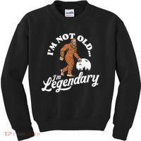 IM Not Old IM Legendary Funny Bigfoot Sasquatch Birthday Kids Sweatshirt thumb 0