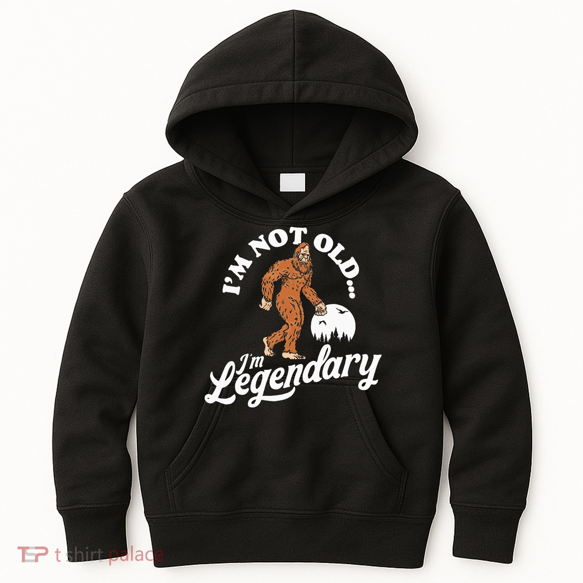 IM Not Old IM Legendary Funny Bigfoot Sasquatch Birthday Kids Hoodie
