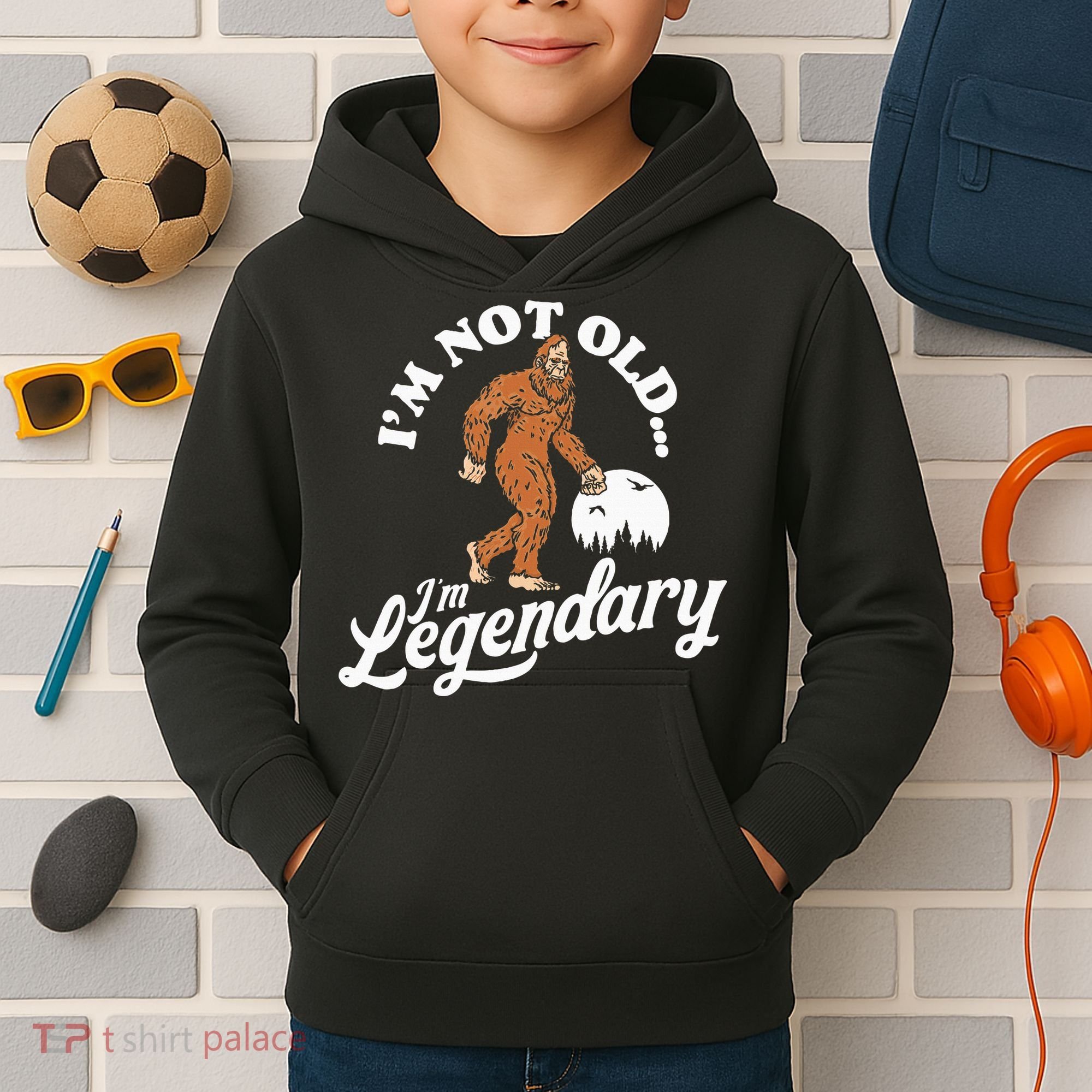 IM Not Old IM Legendary Funny Bigfoot Sasquatch Birthday Kids Hoodie