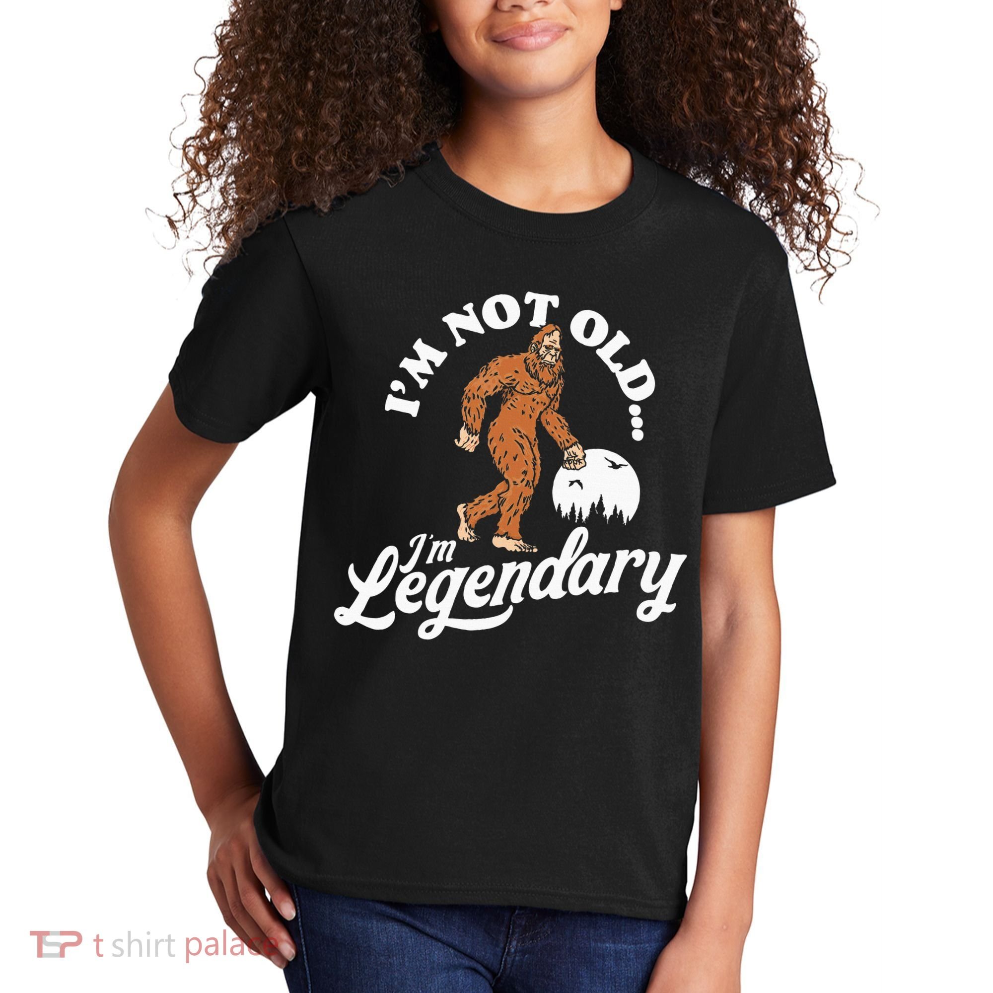 IM Not Old IM Legendary Funny Bigfoot Sasquatch Birthday Kids T-Shirt