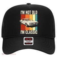 I'm Not Old I'm Classic Im Not Old Im A Classic Birthday Car Hat thumb 0