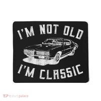 I'm Not Old I'm Classic Funny Car Graphic Mens & Womens Mousepad thumb 0