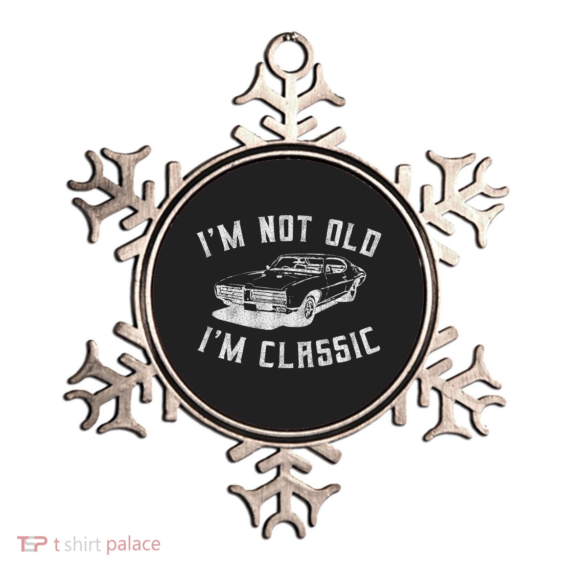 I'm Not Old I'm Classic Funny Car Graphic Mens & Womens Ornament