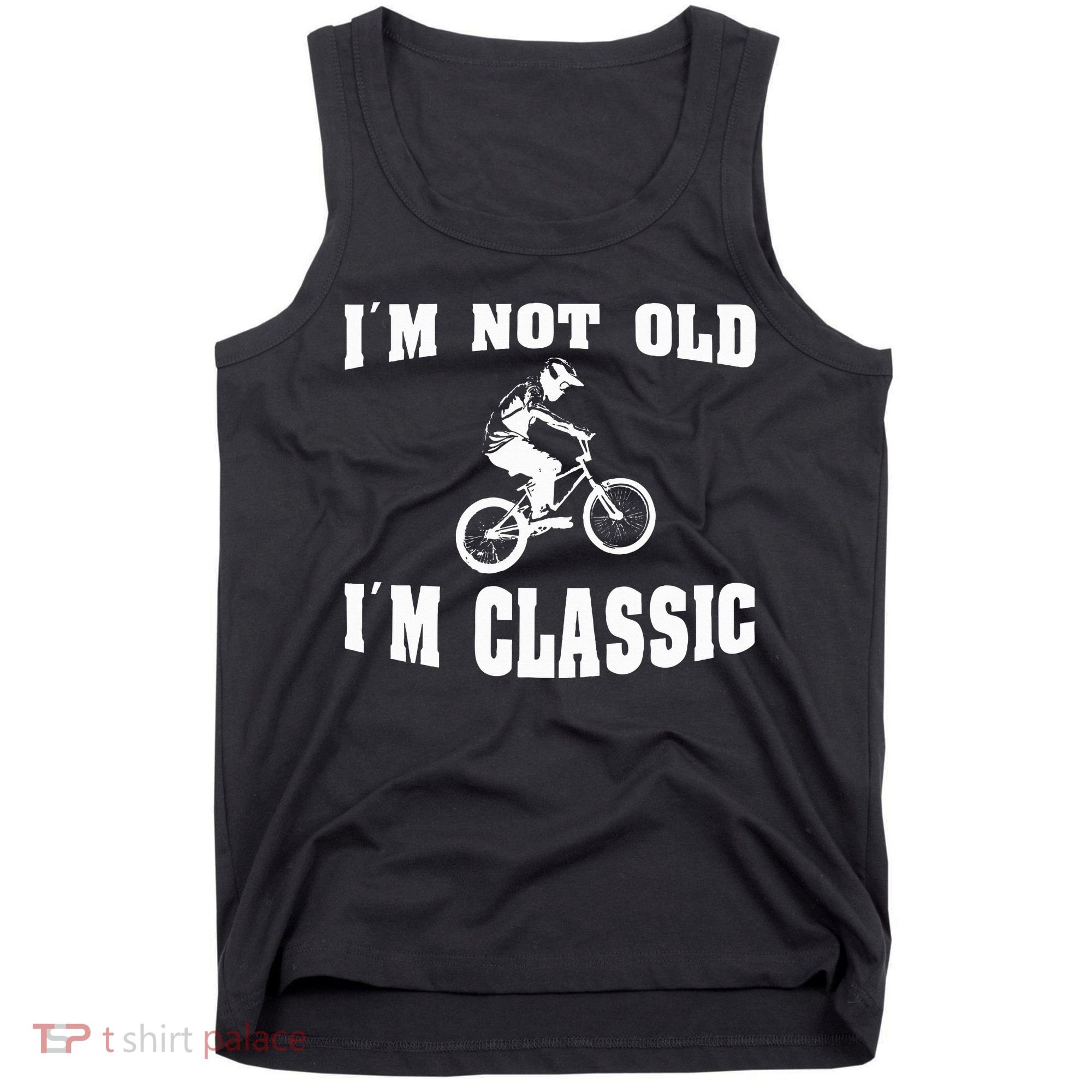 IM Not Old IM Classic Who Love Retro Bmx Bikes Tank Top