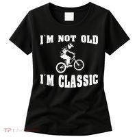 IM Not Old IM Classic Who Love Retro Bmx Bikes Women's T-Shirt thumb 0