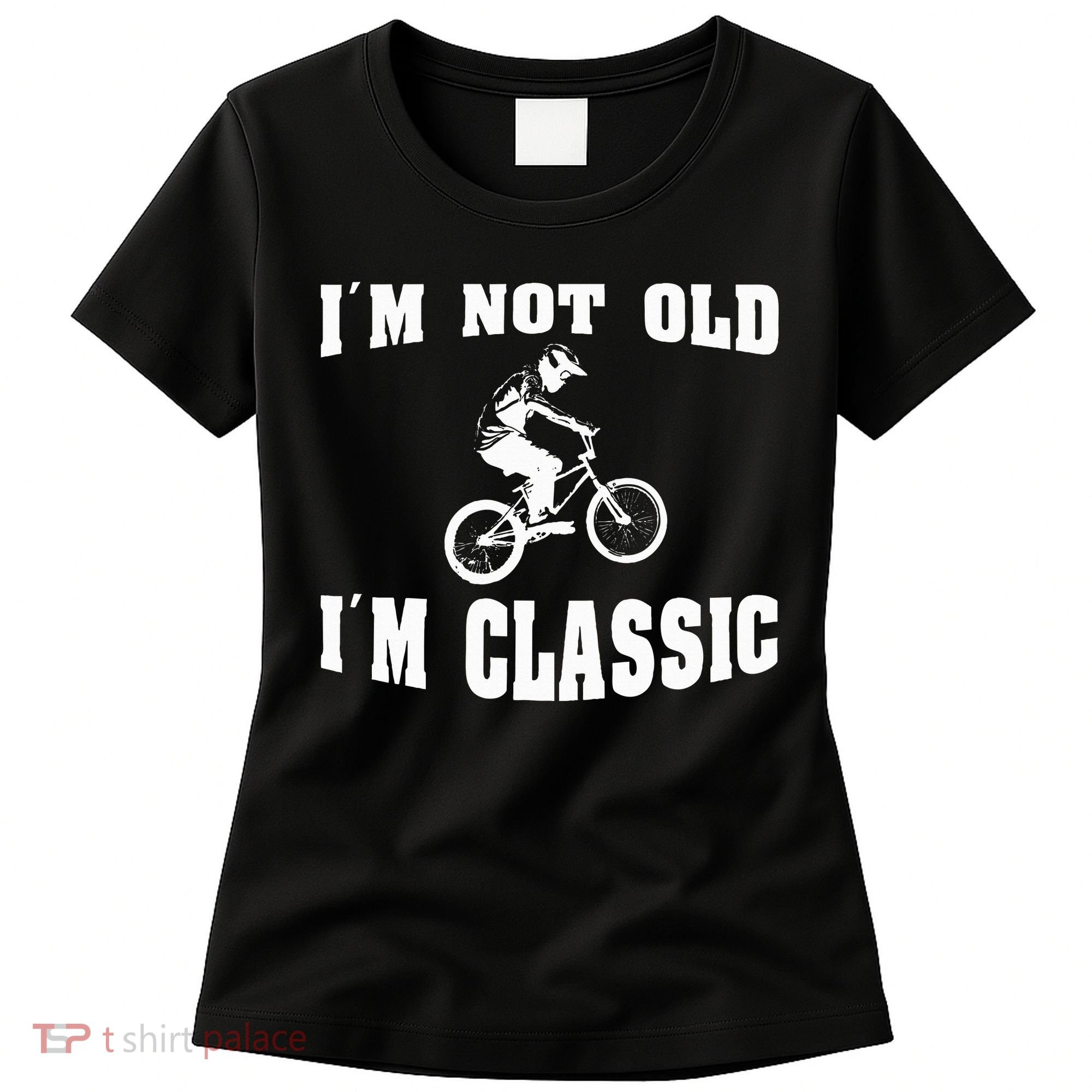 IM Not Old IM Classic Who Love Retro Bmx Bikes Women's T-Shirt
