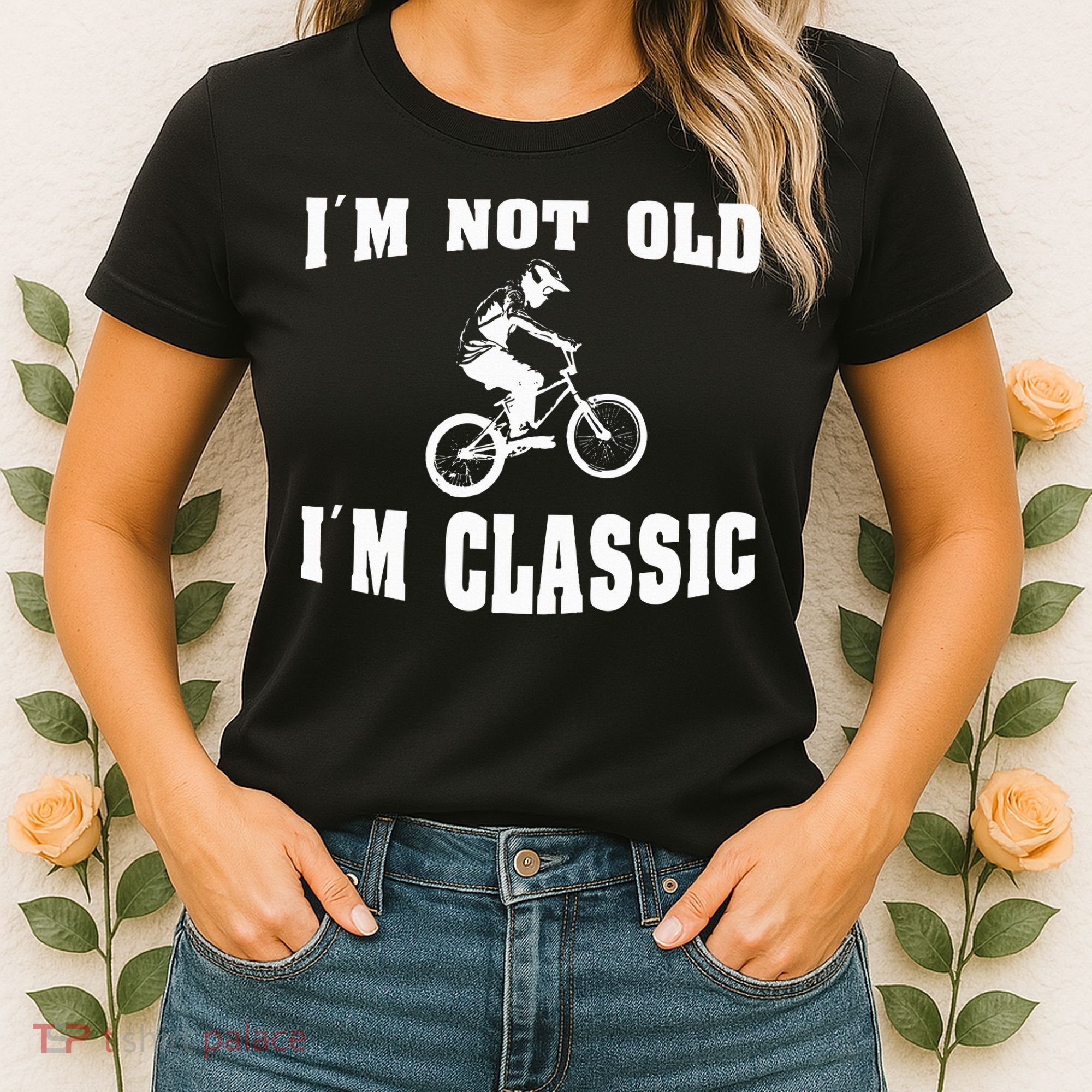 IM Not Old IM Classic Who Love Retro Bmx Bikes Women's T-Shirt