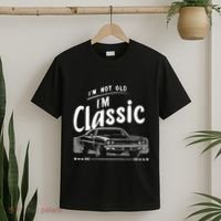 IM Not Old IM Classic Funny Car Graphic T-Shirt thumb 2