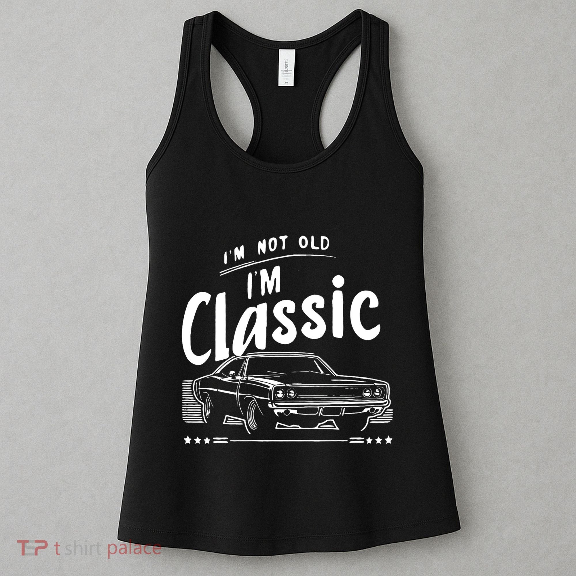 IM Not Old IM Classic Funny Car Graphic Women's Tank Top