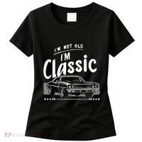 IM Not Old IM Classic Funny Car Graphic Women's T-Shirt thumb 0
