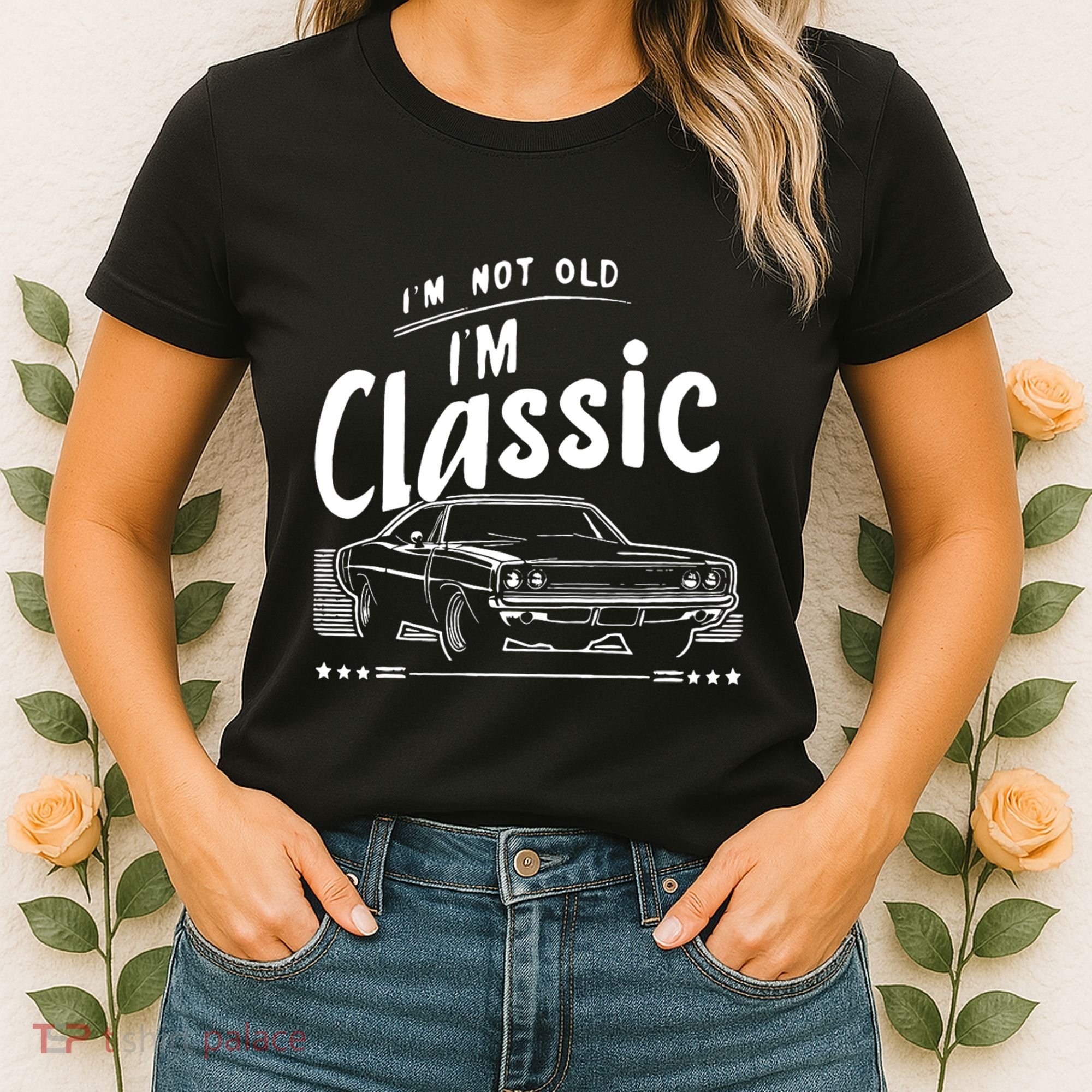 IM Not Old IM Classic Funny Car Graphic Women's T-Shirt