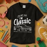 IM Not Old IM Classic Funny Car Graphic Kids T-Shirt thumb 3