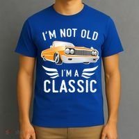 I'm Not Old I'm A Classic Retro Car Grandma Grandpa Birthday Gift T-Shirt thumb 3