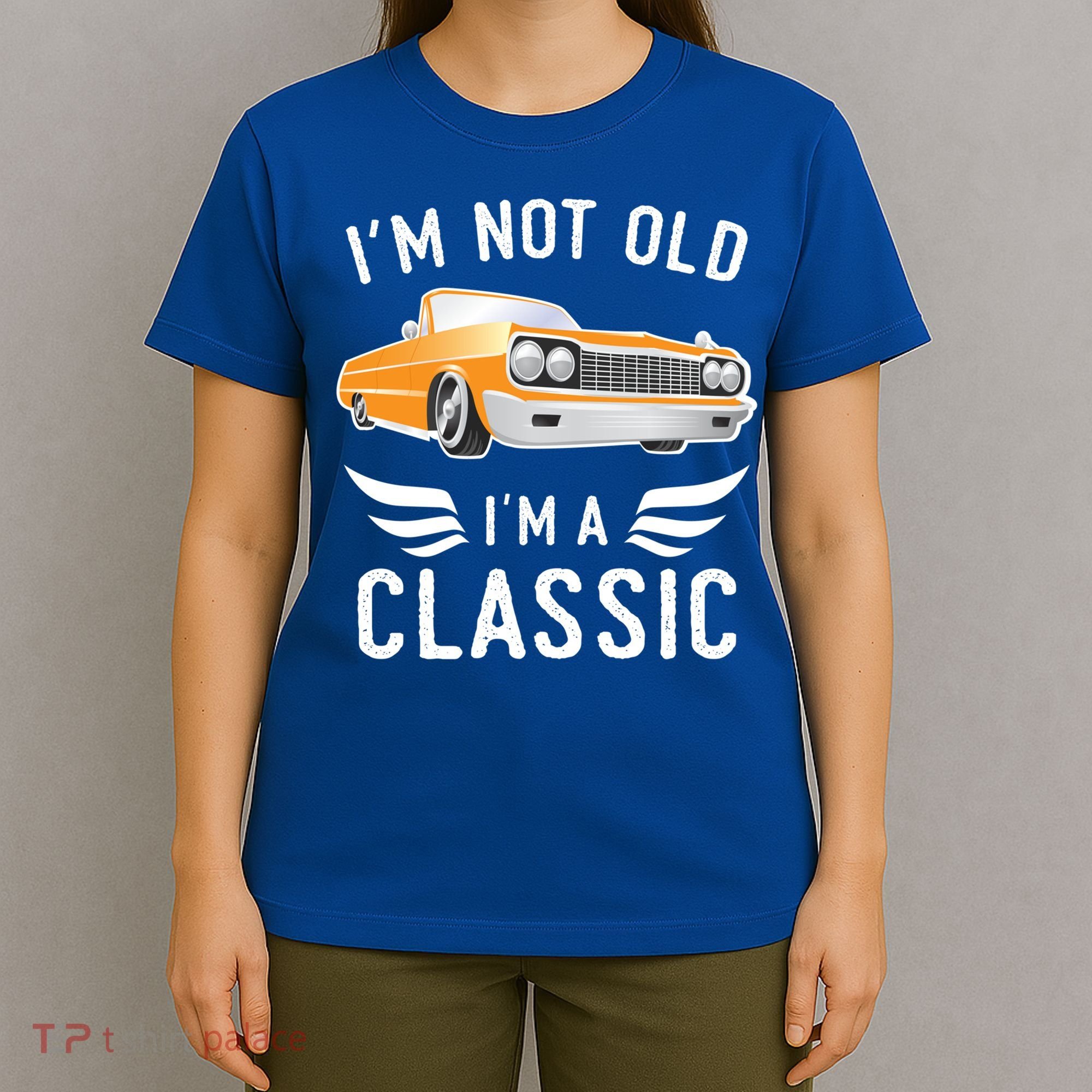 I'm Not Old I'm A Classic Retro Car Grandma Grandpa Birthday Gift T-Shirt