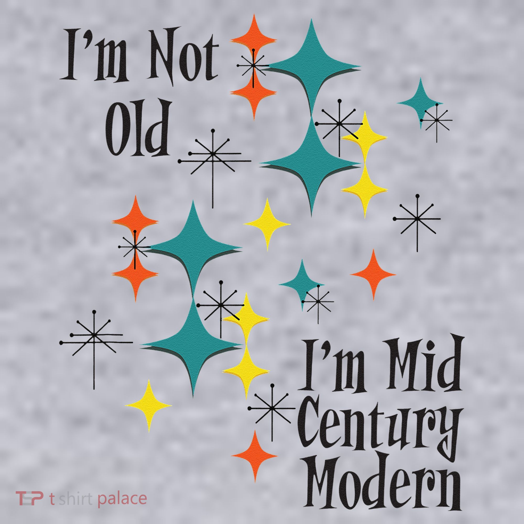 I'm Not Old I'm Mid Century Modern Space Age Birthday Funny Women's Sweatshirt