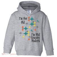 I'm Not Old I'm Mid Century Modern Space Age Birthday Funny Toddler Hoodie thumb 0