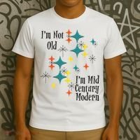 I'm Not Old I'm Mid Century Modern Space Age Birthday Funny T-Shirt thumb 3