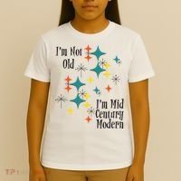 I'm Not Old I'm Mid Century Modern Space Age Birthday Funny T-Shirt thumb 4