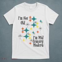I'm Not Old I'm Mid Century Modern Space Age Birthday Funny T-Shirt thumb 5