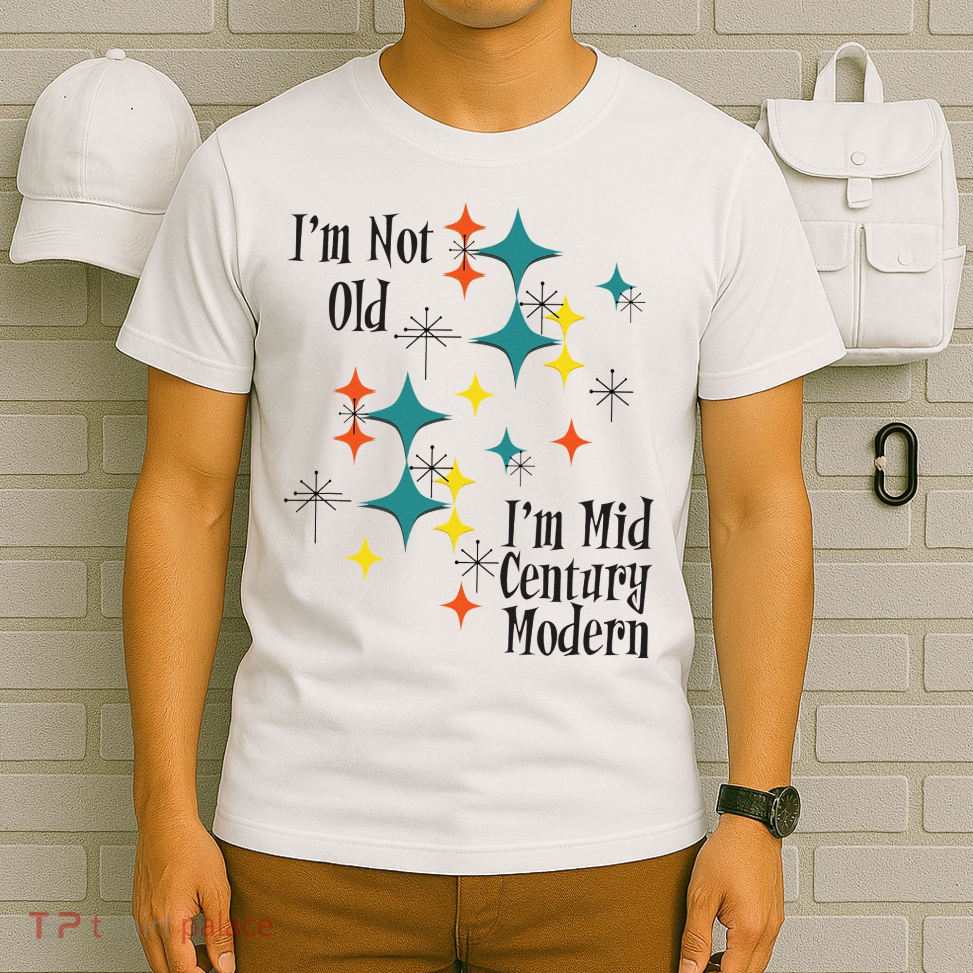 I'm Not Old I'm Mid Century Modern Space Age Birthday Funny T-Shirt