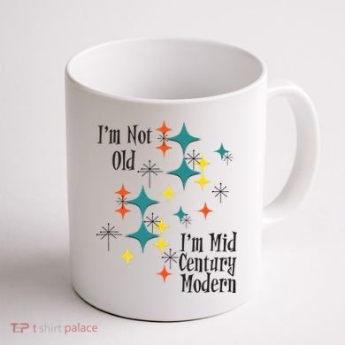 I'm Not Old I'm Mid Century Modern Space Age Birthday Funny Coffee Mug back
