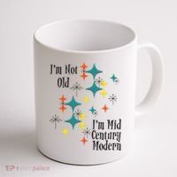 I'm Not Old I'm Mid Century Modern Space Age Birthday Funny Coffee Mug thumb 1